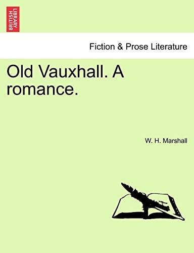 Old Vauxhall. A romance.