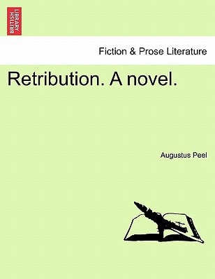 Retribution. A novel.