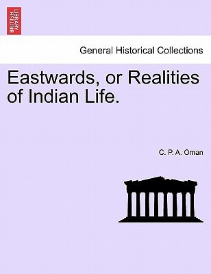 Eastwards, or Realities of Indian Life.