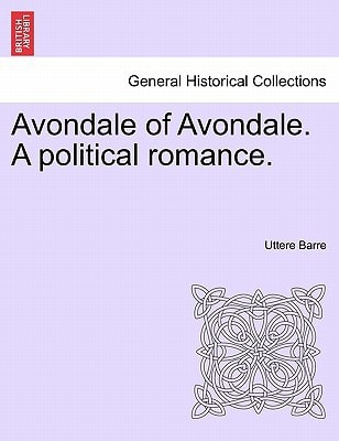 Avondale of Avondale. A political romance.