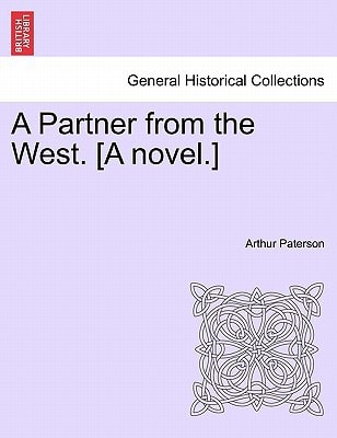 A Partner from the West. [A novel.]