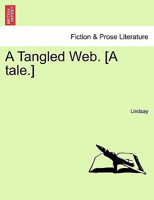 A Tangled Web. [A tale.]