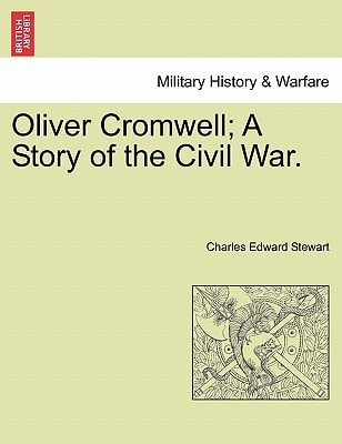 Oliver Cromwell; A Story of the Civil War. VOL. II.