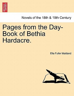 Pages from the Day-Book of Bethia Hardacre.