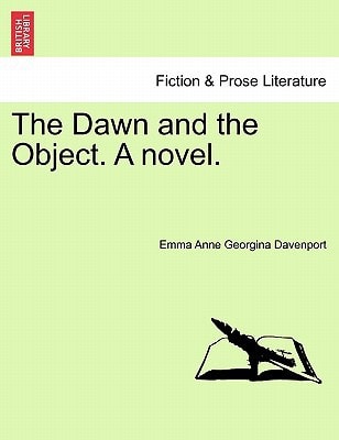 The Dawn and the Object. A novel.