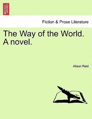 The Way of the World. A novel.