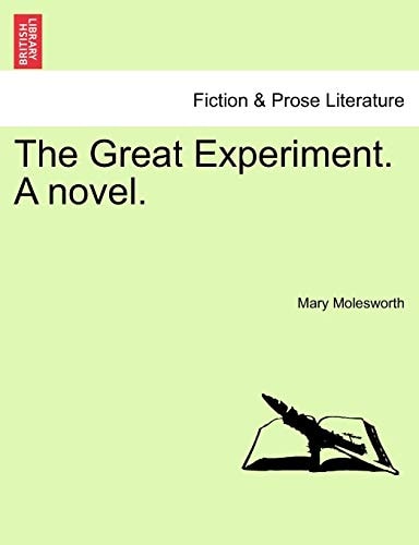 The Great Experiment. A novel.