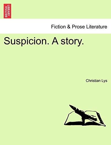 Suspicion. A story.