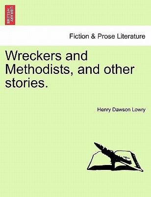 Wreckers and Methodists, and other stories.