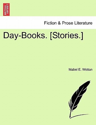 Day-Books. [Stories.]