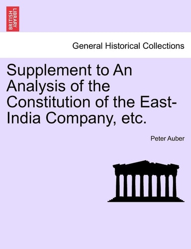 Supplement to An Analysis of the Constitution of the East-India Company, etc.