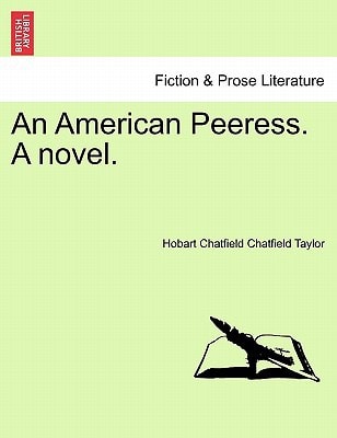 An American Peeress. A novel.