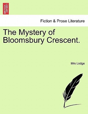 The Mystery of Bloomsbury Crescent.
