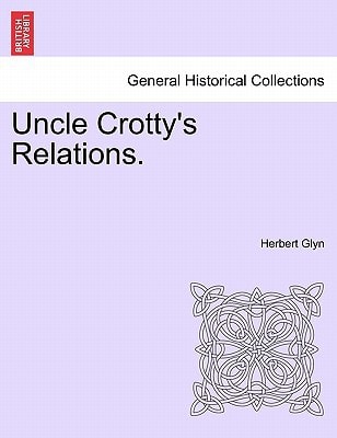Uncle Crotty's Relations.