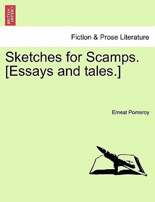 Sketches for Scamps. [Essays and tales.]