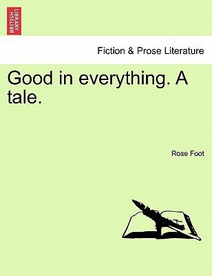 Good in everything. A tale.