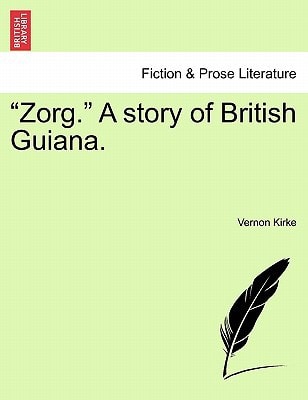 "Zorg." A story of British Guiana.