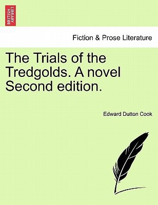 The Trials of the Tredgolds. A novel Second edition.