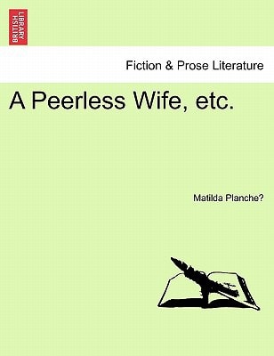 A Peerless Wife, etc.