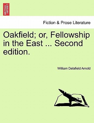 Oakfield; or, Fellowship in the East ... Second edition.