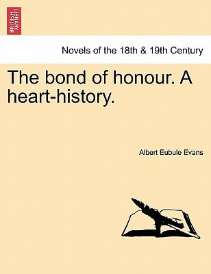 The Bond of Honour. a Heart-History. Vol. II