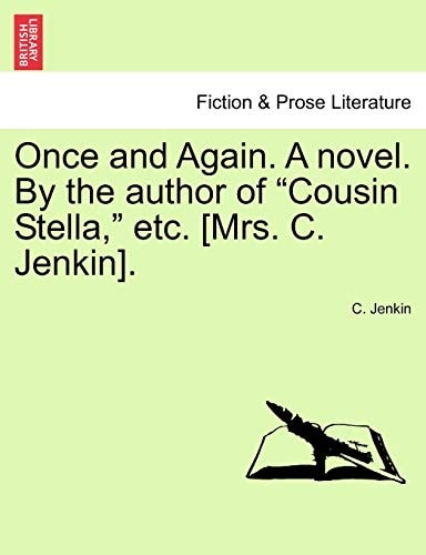 Once and Again. A novel. By the author of "Cousin Stella," etc. [Mrs. C. Jenkin].