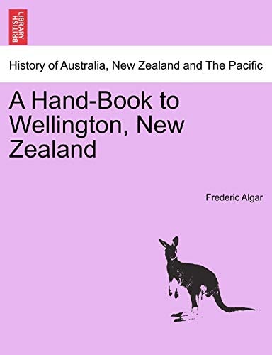 A Hand-Book to Wellington, New Zealand
