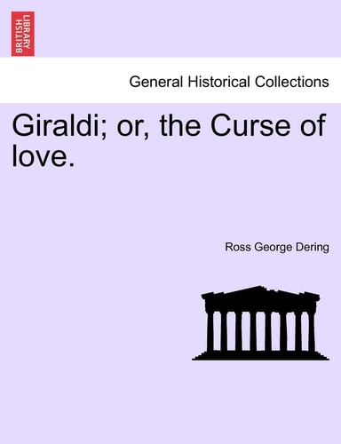 Giraldi; or, the Curse of love. Vol. I.