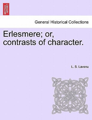 Erlesmere; or, contrasts of character.