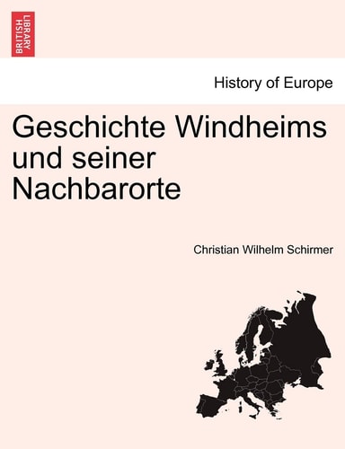 Geschichte Windheims Und Seiner Nachbarorte (English and German Edition)