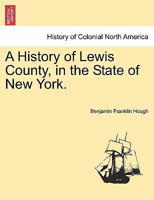 A History of Lewis County, in the State of New York.