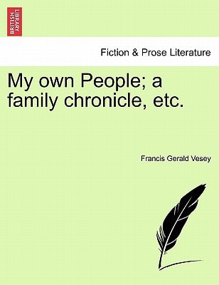 My own People; a family chronicle, etc.