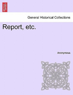 Report, etc.
