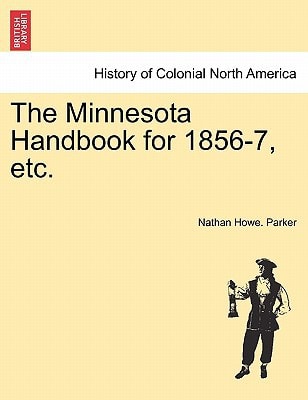 The Minnesota Handbook for 1856-7, etc.