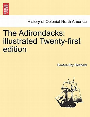 The Adirondacks: illustrated Twenty-first edition