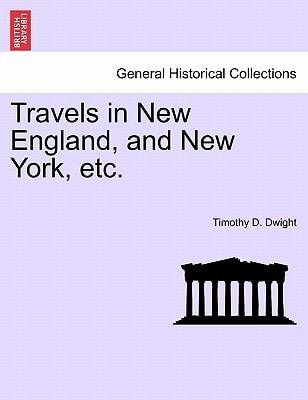 Travels in New England, and New York, etc.