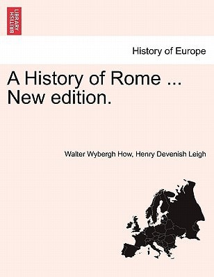 A History of Rome ... New edition.