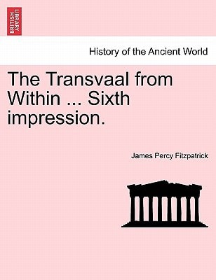 The Transvaal from Within ... Sixth impression.