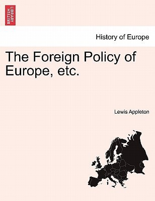 The Foreign Policy of Europe, etc.