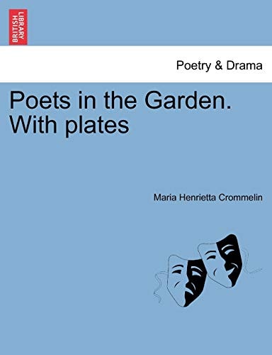 Poets in the Garden. With plates