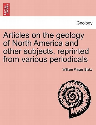 Articles on the geology of North America and other subjects, reprinted from various periodicals