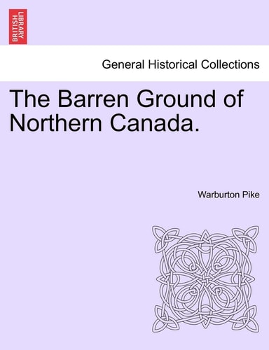 The Barren Ground of Northern Canada.