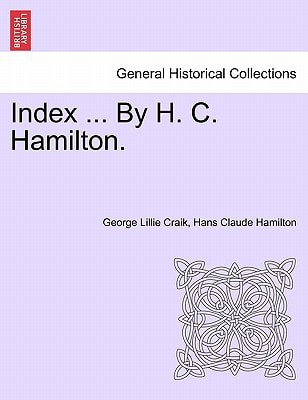 Index ... By H. C. Hamilton.