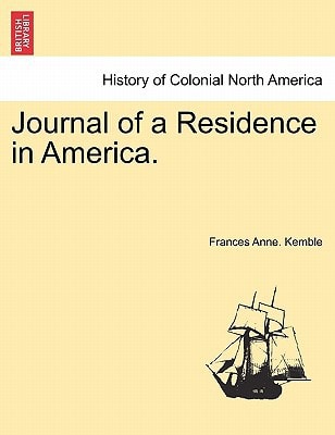 Journal of a Residence in America.