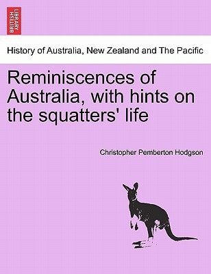 Reminiscences of Australia, with hints on the squatters' life