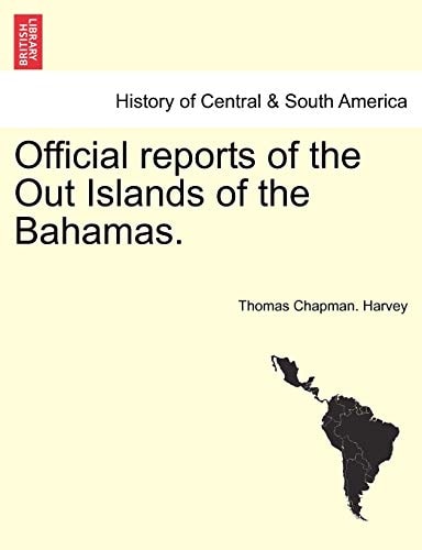 Official reports of the Out Islands of the Bahamas.