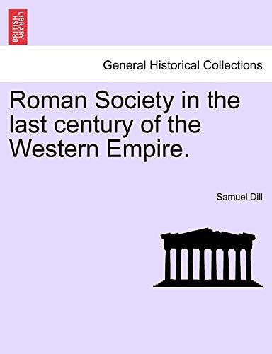 Roman Society in the last century of the Western Empire.
