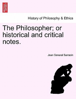 The Philosopher; or historical and critical notes.