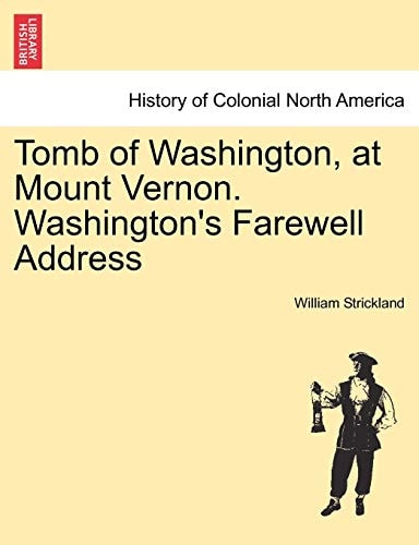 Tomb of Washington, at Mount Vernon. Washington's Farewell Address