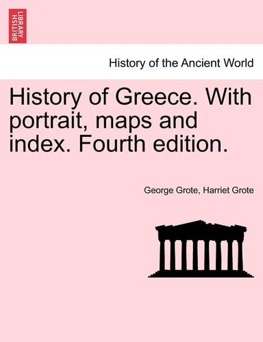 History of Greece. With portrait, maps and index. Fourth edition.